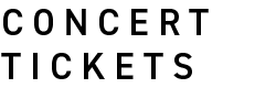 Concert Tickets